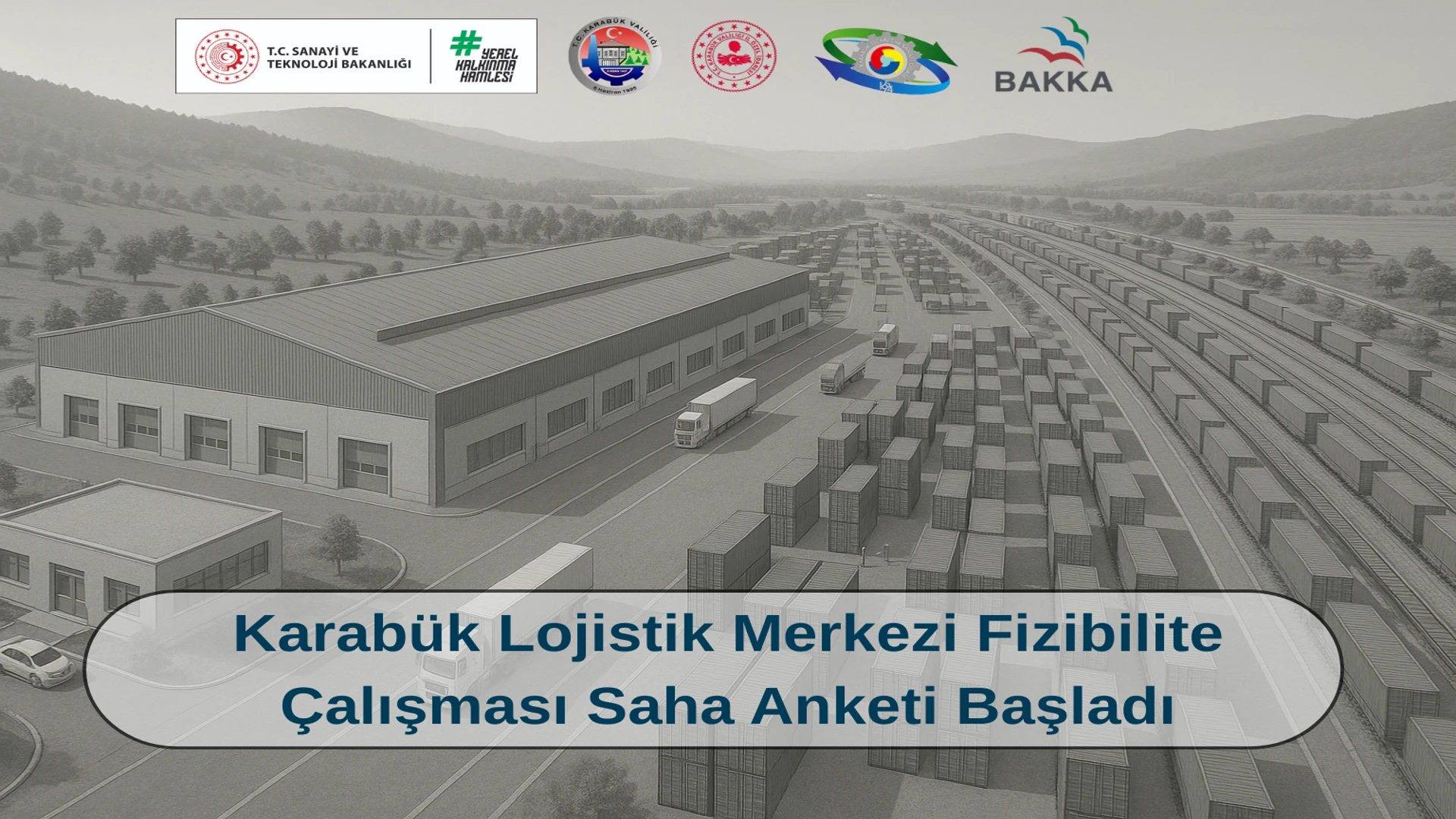 Karabük Lojistik Merkezi Fizibilite Çalışması Kapsamında Saha Anketi Başladı!