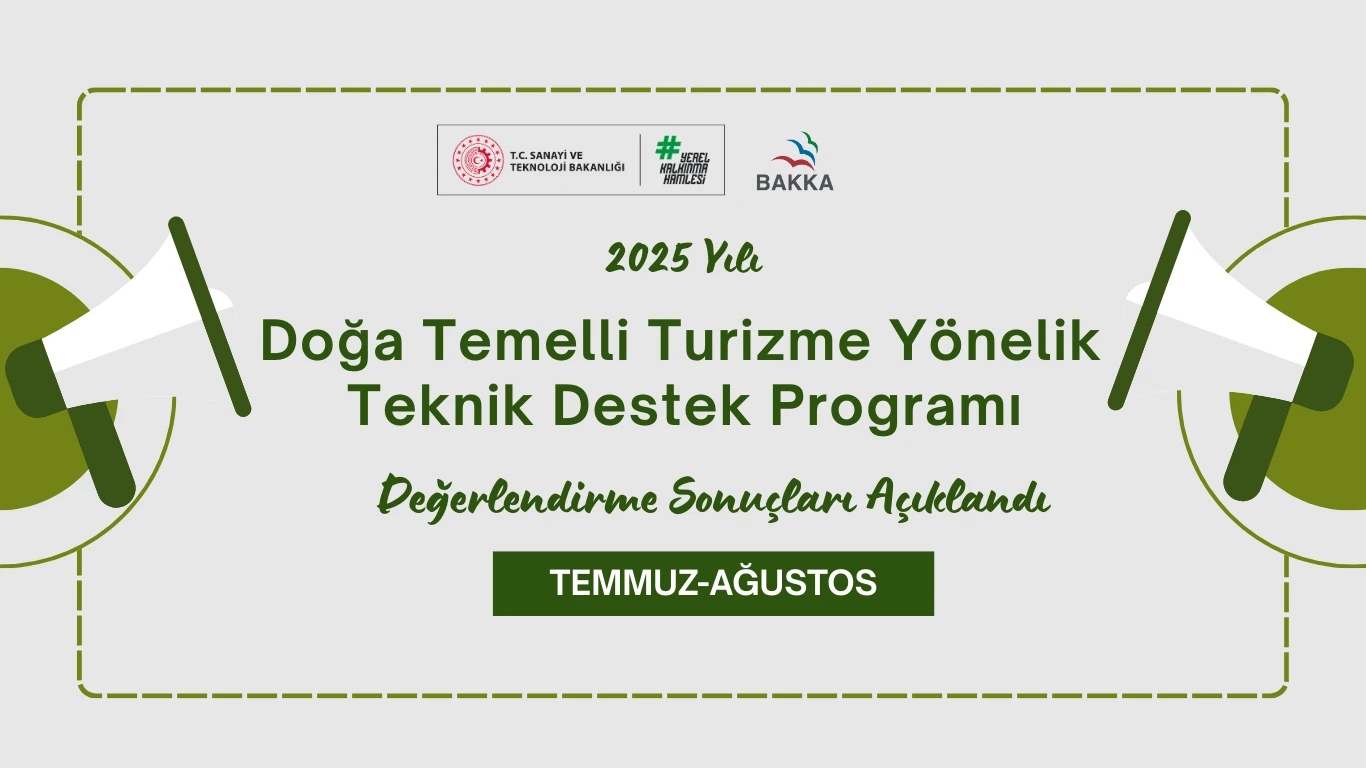2025 Yılı Doğa Temelli Turizme Yönelik Teknik Destek Programı Temmuz-Ağustos Dönemi Başvuru Sonuçları Açıklandı