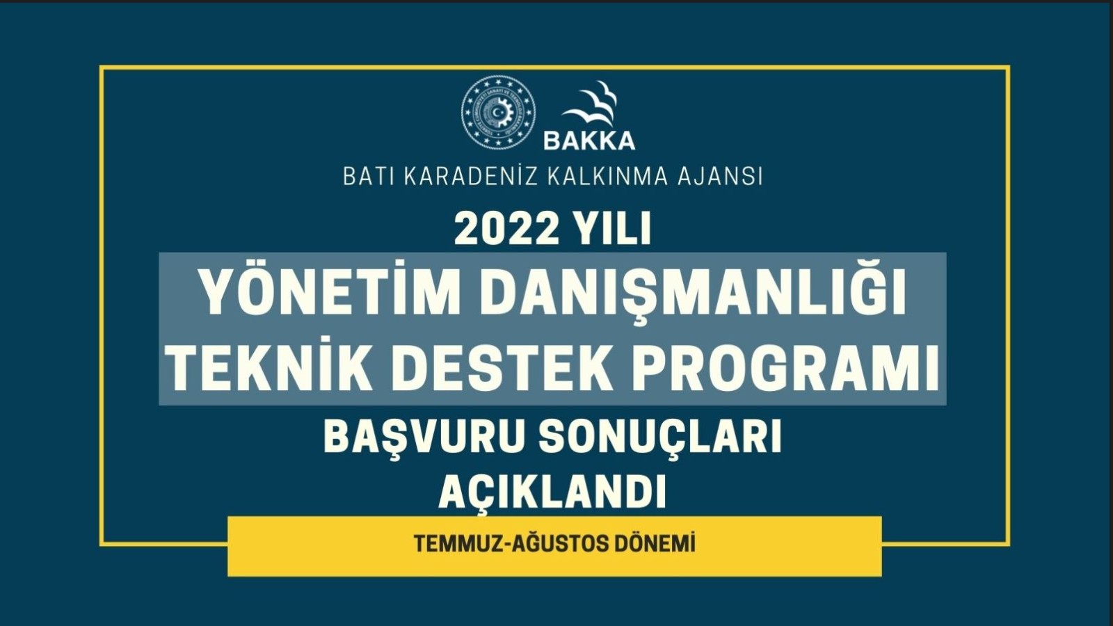2022 Yılı Yönetim Danışmanlığı Teknik Destek Programı Temmuz-Ağustos Dönemi Başvuru Sonuçları Açıklandı!